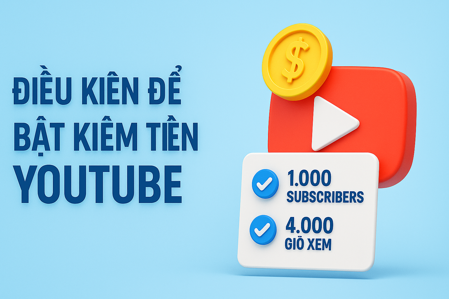 Điều kiện bật kiếm tiền Youtube