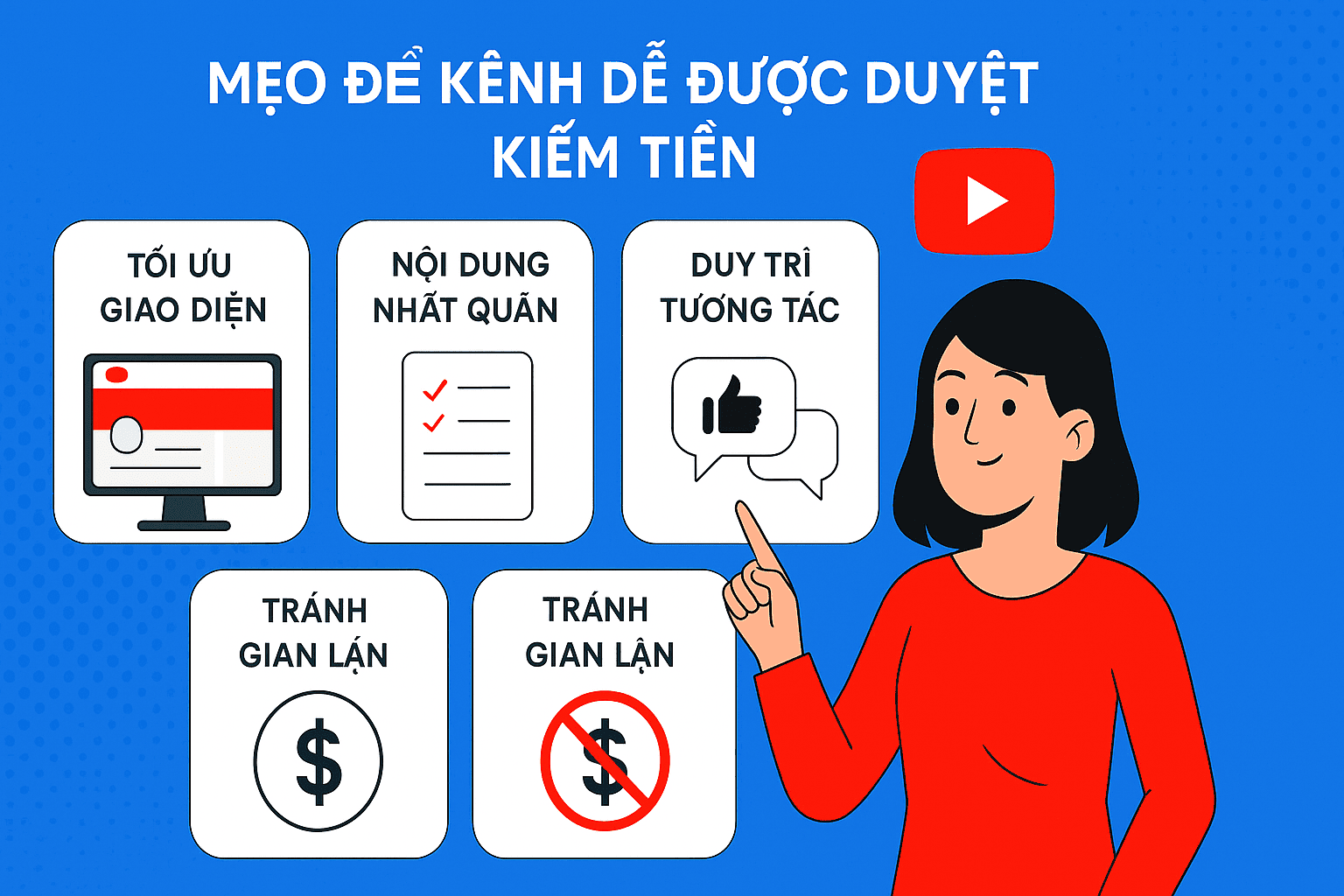 Mẹo để kênh dễ được duyệt kiếm tiền