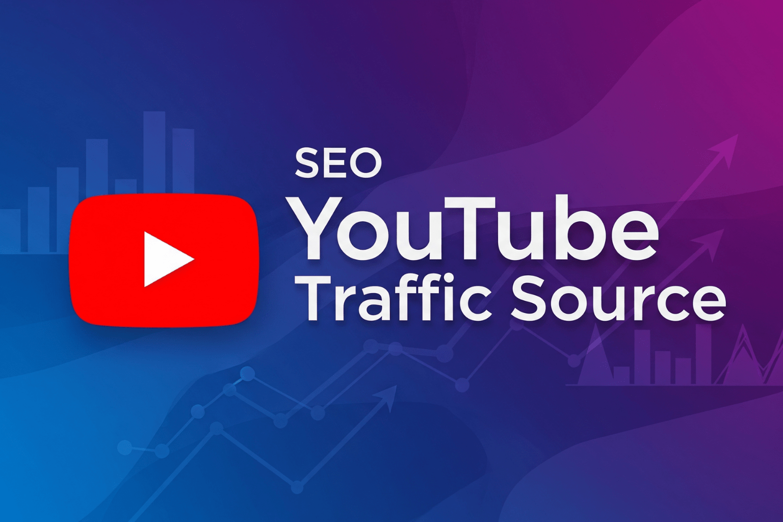 SEO YouTube Traffic Source: Tối Ưu Nguồn Traffic Để Tăng Trưởng Kênh Hiệu Quả