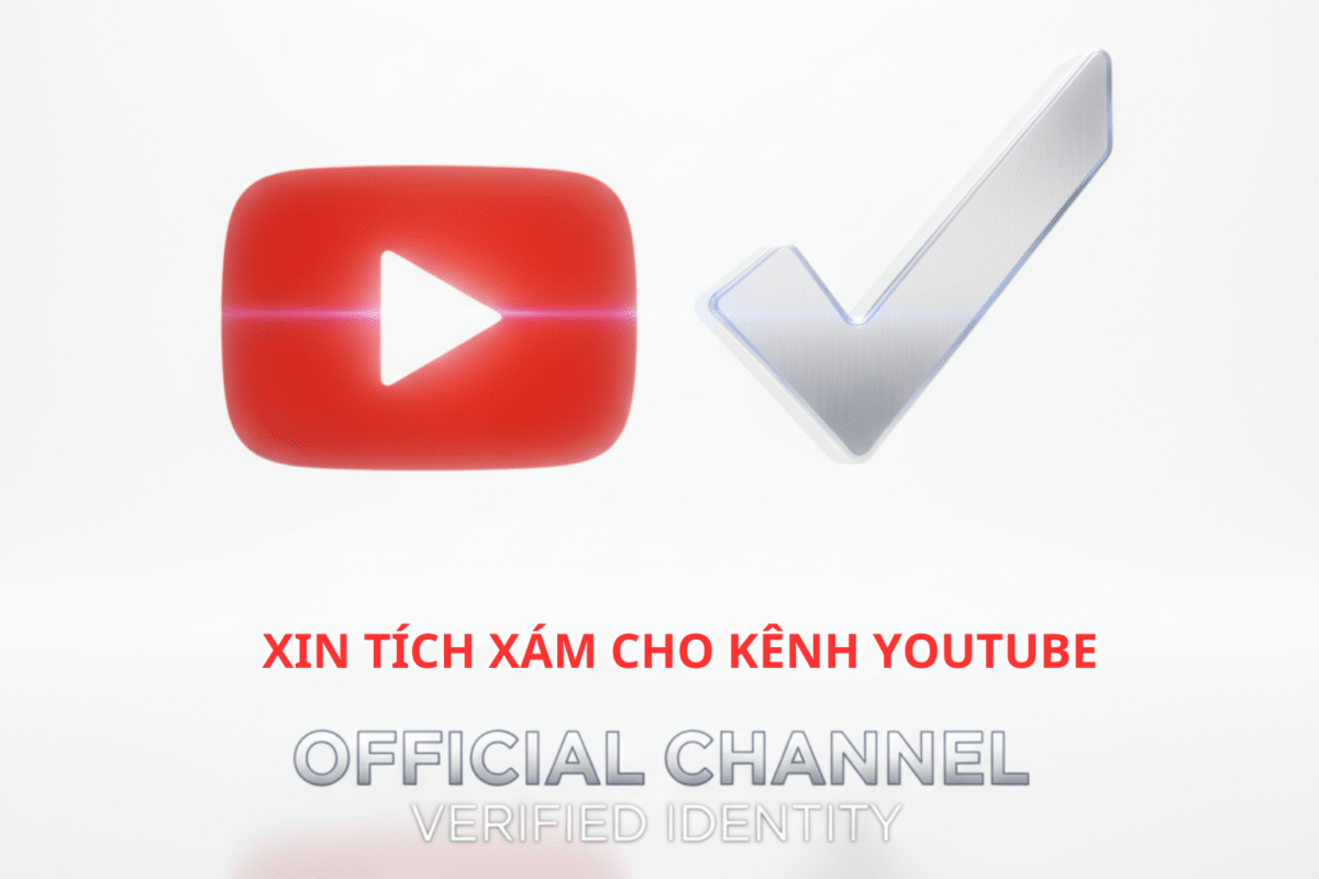 Hướng Dẫn Xin Tích Xám Cho Kênh YouTube Uy Tín – Dễ Duyệt, An Toàn 100%