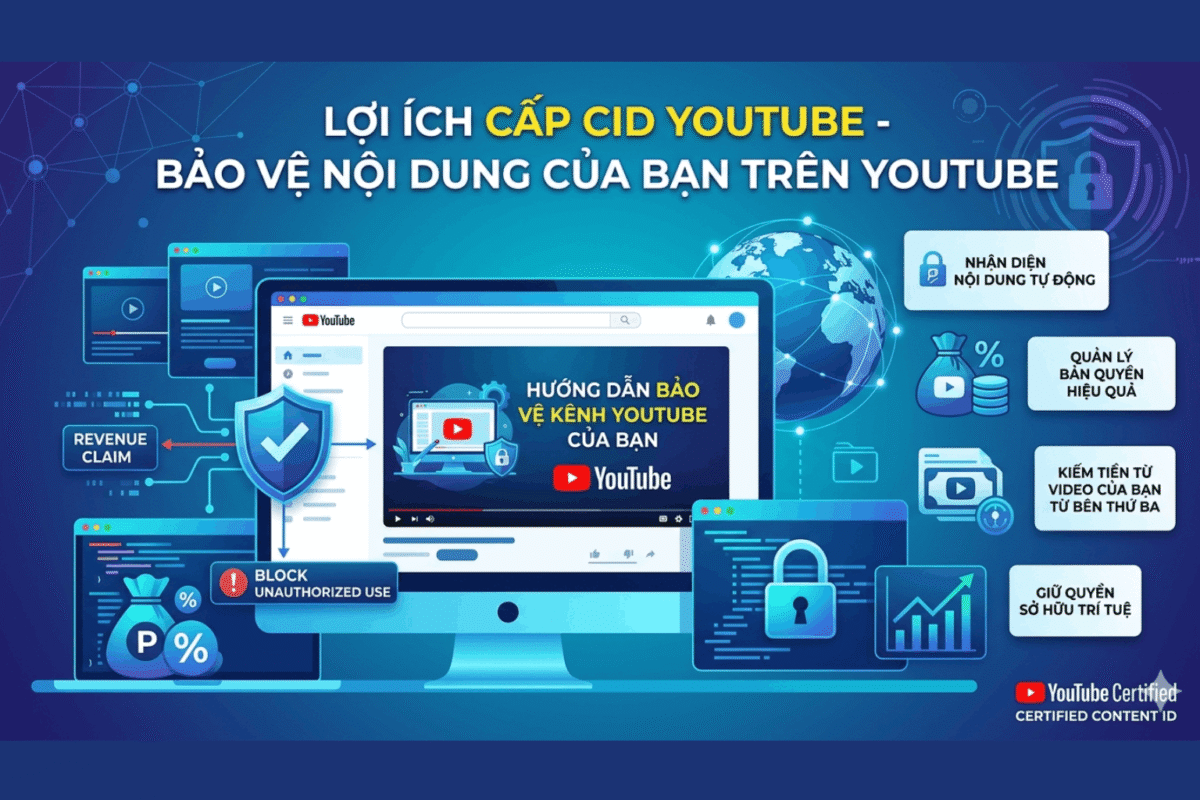 Lợi Ích Cấp CID YouTube - Bảo Vệ Nội Dung Của Bạn Trên YouTube